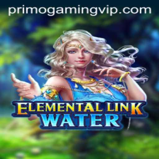 Dive into ElementalLinkWater: A New Wave of Adventure by PrimoGaming